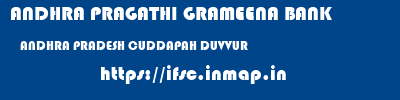 ANDHRA PRAGATHI GRAMEENA BANK  ANDHRA PRADESH CUDDAPAH DUVVUR   ifsc code